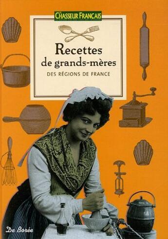 Couverture du livre « Recettes De Grands Meres » de Emmanuel Duquoc aux éditions De Boree