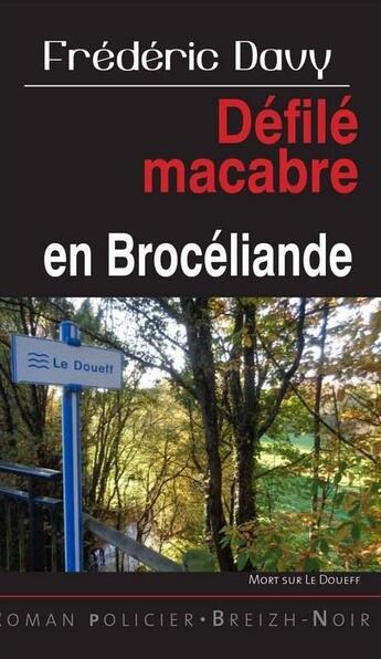 Couverture du livre « Défilé macabre en Brocéliande » de Frederic Davy aux éditions Astoure