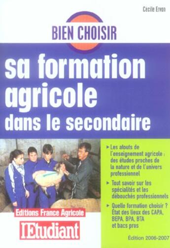 Couverture du livre « Bien choisir sa formation agricole dans le secondaire 2006 » de Cecile Ezvan aux éditions L'etudiant