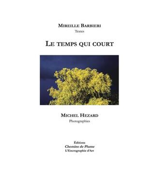 Couverture du livre « Le temps qui court » de Michel Hezard et Mireille Barbieri aux éditions Chemins De Plume