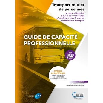 Couverture du livre « Guide de capacité professionnelle : transport routier de personnes (édition 2021) » de Aft aux éditions Celse