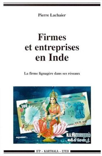 Couverture du livre « Firmes et entreprises en Inde » de Pierre Lachaier aux éditions Ecole Francaise Extreme Orient