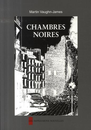 Couverture du livre « Chambres noires » de Martin Vaughn-James aux éditions Impressions Nouvelles