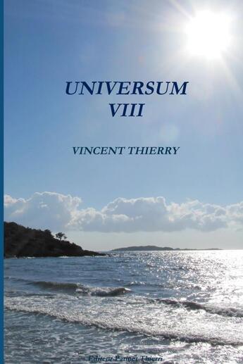 Couverture du livre « Universum Tome 8 » de Vincent Thierry aux éditions Lulu