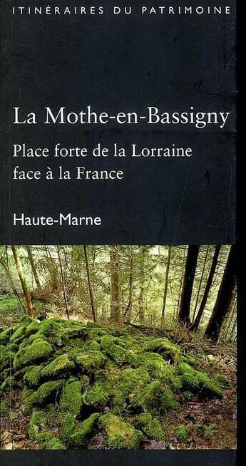 Couverture du livre « La mothe-en-bassigny (haute-marne) - coll. itineraires du patrimoine (drac champ.-ardenne) » de Jean Charles et Jacques Philippot aux éditions Dominique Gueniot