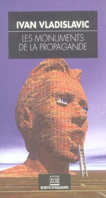 Couverture du livre « Monuments de la propagande (les) » de Ivan Vladislavic aux éditions Zoe