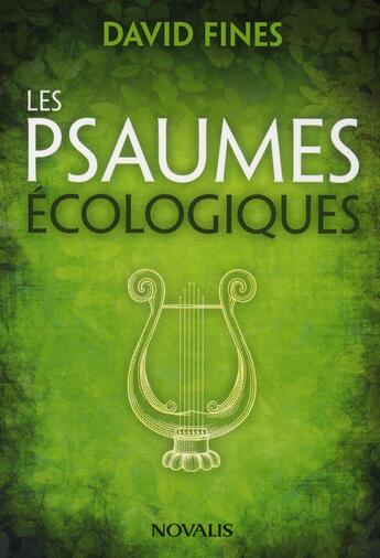 Couverture du livre « Les psaumes écologiques » de Fines David aux éditions Novalis