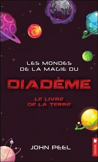 Couverture du livre « Les mondes de la magie du diadème t.5 ; le livre de la terre » de John Peel aux éditions Pochette Inc