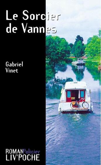 Couverture du livre « Le sorcier de vannes » de Gabriel Vinet aux éditions Liv'editions