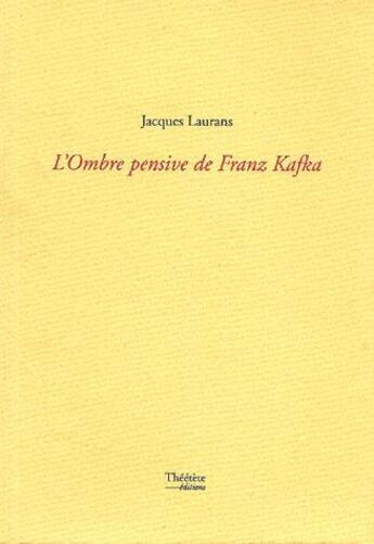 Couverture du livre « Ombre pensive de franz kafka (l') » de  aux éditions Lucie