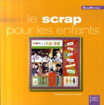 Couverture du livre « Scrap pour les enfants » de Nathalie Picard-Piedel aux éditions Eurofina