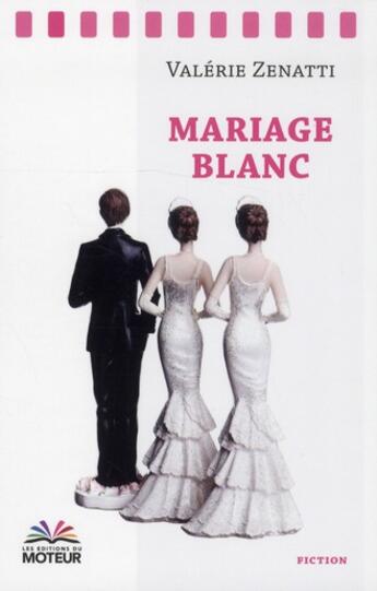 Couverture du livre « Mariage blanc » de Valerie Zenatti aux éditions Du Moteur