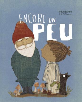 Couverture du livre « Encore un peu » de Michael Escoffier et Kris Di Giacomo aux éditions D'eux