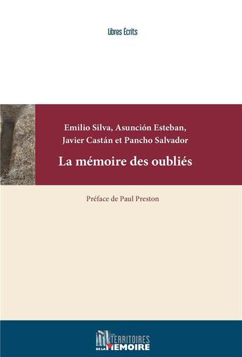 Couverture du livre « La mémoire des oubliés ; la répression franquiste passée sous silence » de  aux éditions Territoires De La Memoire