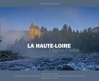 Couverture du livre « La Haute-Loire à hauteur d'homme » de Luc Olivier aux éditions Hauteur D'homme