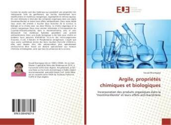 Couverture du livre « Argile, proprietes chimiques et biologiques » de Bouregaya Souad aux éditions Editions Universitaires Europeennes