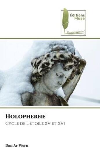 Couverture du livre « Holopherne - cycle de l'etoile xv et xvi » de Dan Ar Wern aux éditions Muse