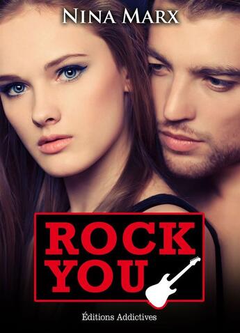 Couverture du livre « Rock you t.6 » de Nina Marx aux éditions Editions Addictives