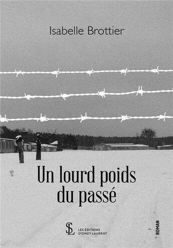 Couverture du livre « Un lourd poids du passe » de Isabelle Brottier aux éditions Sydney Laurent