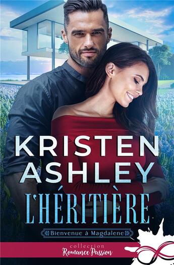 Couverture du livre « Bienvenue a magdalene - t02 - l'heritiere - bienvenue a magdalene, t2 » de Kristen Ashley aux éditions Collection Infinity