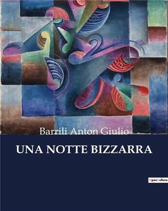 Couverture du livre « UNA NOTTE BIZZARRA » de Barrili Anton Giulio aux éditions Culturea