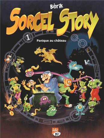Couverture du livre « Sorcel story Tome 1 ; panique au château » de Berik aux éditions Idc