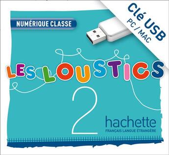 Couverture du livre « Les Loustics 2 : Manuel Numerique Enseignant (Cle Usb) » de Denisot-H aux éditions Hachette Fle