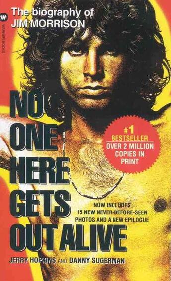 Couverture du livre « NO ONE HERE GETS OUT ALIVE » de Hopkins, J. Sugerman, D. aux éditions Grand Central