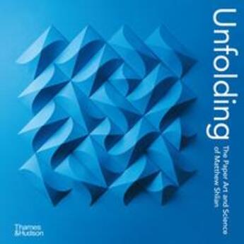 Couverture du livre « Unfolding the paper art and science of matthew shlian » de Shlian Matthew aux éditions Thames & Hudson