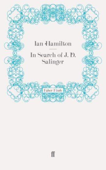 Couverture du livre « In Search of J. D. Salinger » de Ian Hamilton aux éditions Faber And Faber Digital