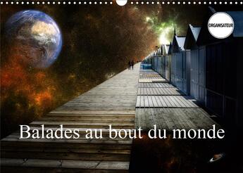 Couverture du livre « Balades au bout du monde calendrier mural 2020 din a3 horizontal - images incroyables du bout du » de Gaymard Alain aux éditions Calvendo