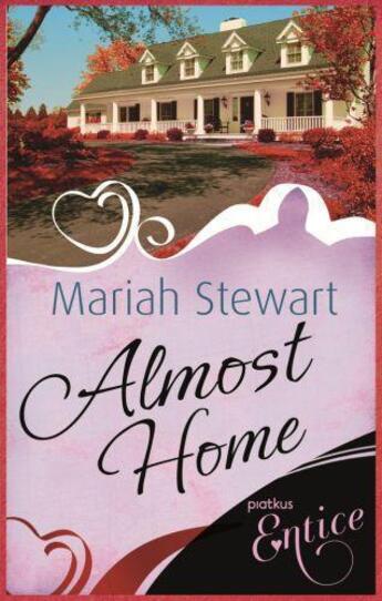 Couverture du livre « Almost Home » de Mariah Stewart aux éditions Little Brown Book Group Digital
