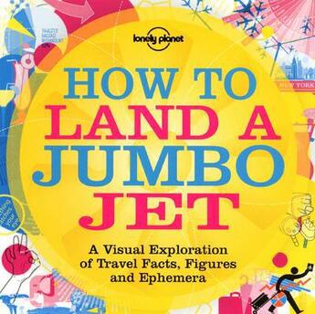 Couverture du livre « How to land a jumbo jet » de Nigel Holmes aux éditions Lonely Planet France