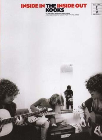 Couverture du livre « The Kooks ; inside in the indise out ; guitare ; tablature » de The Kooks aux éditions Music Sales