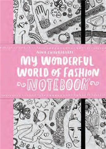 Couverture du livre « My Wonderful World Of Fashion Notebook /Anglais » de Nina Chakrabarti aux éditions Laurence King