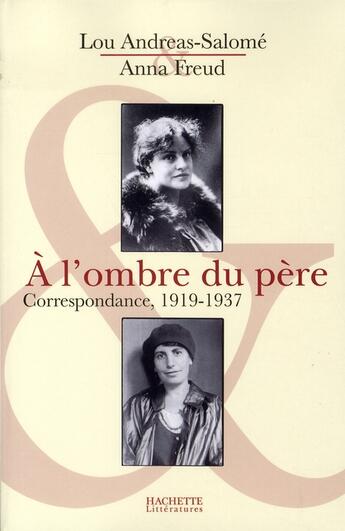 Couverture du livre « À l'ombre du père ; correspondance, 1919-1937 » de Freud/Andreas-Salome aux éditions Fayard