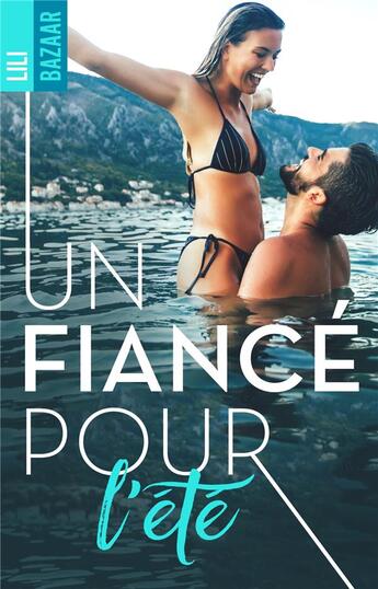 Couverture du livre « Un fiancé pour l'été » de Lili Bazaar aux éditions Hlab