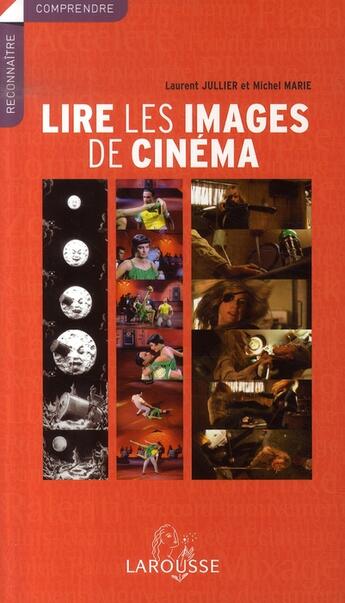 Couverture du livre « Lire les images de cinéma » de Marie-Michel et Laurent Jullier aux éditions Larousse