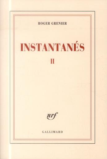 Couverture du livre « Instantanés t.2 » de Roger Grenier aux éditions Gallimard