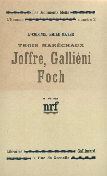 Couverture du livre « Trois marechaux : joffre, gallieni, foch » de Mayer Emile aux éditions Gallimard