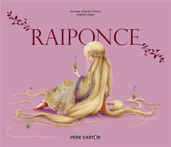 Couverture du livre « Raiponce » de Kochka et Sophie Lebot aux éditions Pere Castor