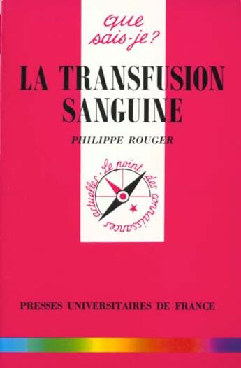 Couverture du livre « Transfusion sanguine (la) » de Rouger Philippe aux éditions Que Sais-je ?