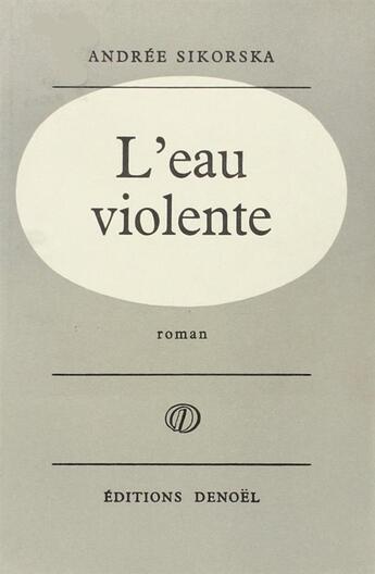 Couverture du livre « Eau violente » de Sikorska Andree aux éditions Denoel