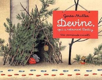 Couverture du livre « Devine qui a retrouvé Teddy ? une promenade invisible » de Muller Gerda aux éditions Ecole Des Loisirs