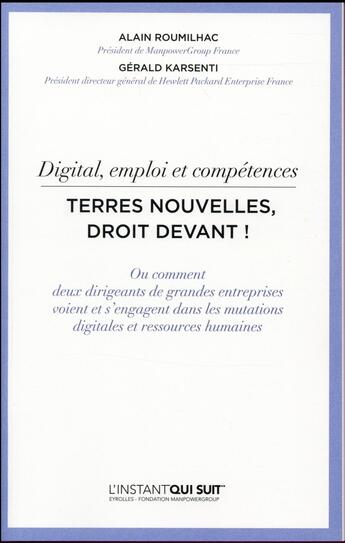 Couverture du livre « Digital, emploi et compétences ; terres nouvelles, droit devant ! » de Gerald Karsenti et Alain Roumilhac aux éditions Eyrolles