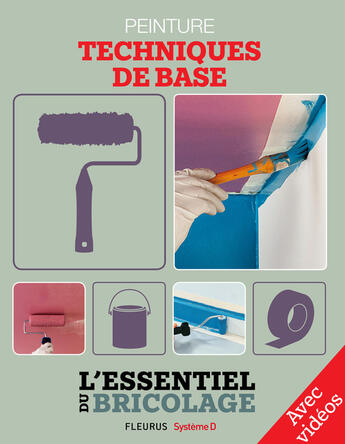 Couverture du livre « Revêtements intérieurs : peinture - techniques de base - avec vidéos » de Nicolas Vidal et Francois Roebben et Bruno Guillou et Nicolas Sallavuard aux éditions Fleurus