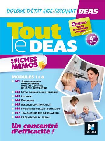 Couverture du livre « Tout le DEAS en fiches mémos ; diplôme d'Etat aide-soignant ; modules 1 à 8 (4e édition) » de Kamel Abbadi et Priscilla Benchimol et Peter Crevant et Sebastien Derue et Collectif aux éditions Foucher