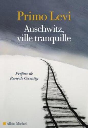 Couverture du livre « Auschwitz, ville tranquille » de Primo Levi aux éditions Albin Michel