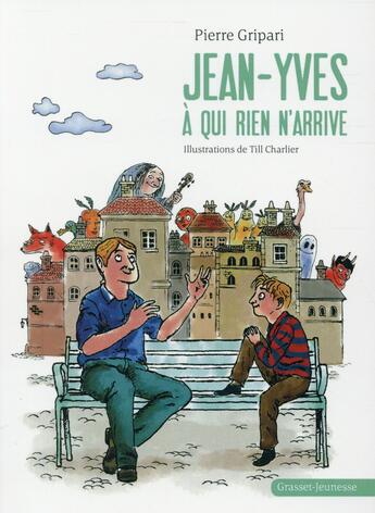 Couverture du livre « Jean-Yves à qui rien n'arrive » de Till Charlier et Pierre Gripari aux éditions Grasset Jeunesse