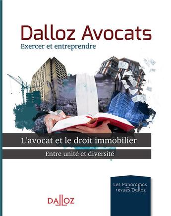 Couverture du livre « Dalloz avocats ; l'avocat et le droit immobilier ; entre unité et diversité » de  aux éditions Dalloz